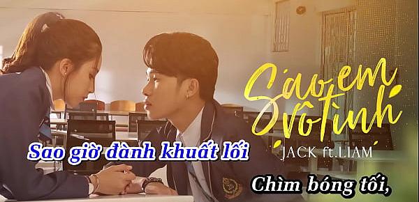  SAO EM VÔ TÌNH | KARAOKE BẢN OFFICIAL | JACK ft LIAM